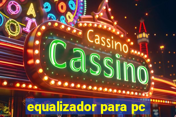 equalizador para pc